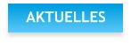 AKTUELLES